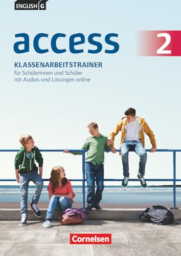 English G Access - Allgemeine Ausgabe / Baden-Württemberg / Band 2: 6. Schuljahr - Klassenarbeitstrainer mit Audios online, Lösungen online und ... Ausgabe 2014 / Baden-Württemberg 2016)