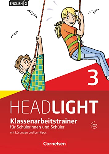 English G Headlight - Allgemeine Ausgabe / Band 3: 7. Schuljahr - Klassenarbeitstrainer mit Lösungen und Audio-Materialien: Klassenarbeitstrainer mit Lösungen und Audios online