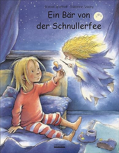 Ein Bär von der Schnullerfee - Das erprobte Schnullerfee-Original-Bilderbuch! 32. Auflage 2019