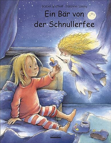 Ein Bär von der Schnullerfee - Das erprobte Schnullerfee-Original-Bilderbuch! 32. Auflage 2019 Ein Bär von der Schnullerfee - Das erprobte Schnullerfee-Original-Bilderbuch! 32. Auflage 2019