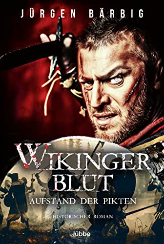 Wikingerblut – Aufstand der Pikten (Wikinger-Krieger-Reihe, Band 3)