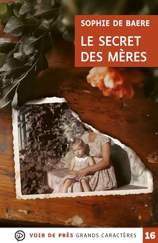 LE SECRET DES MERES: Grands caractères, édition accessible pour les malvoyants LE SECRET DES MERES: Grands caractères, édition accessible pour les malvoyants von VOIR DE PRES