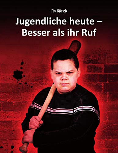 Jugendliche heute - Besser als ihr Ruf: Fakten und Anregungen zu den Themen Jugendkriminalität, Übergewicht, Vorurteile, Sucht, Schule und Gewaltprävention