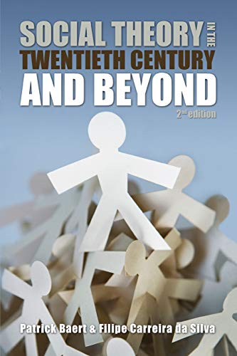 Social Theory in the Twentieth Century and Beyond von Wiley