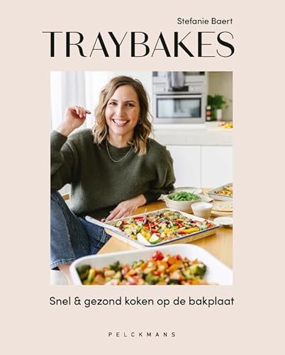 Traybakes: snel & gezond koken op de bakplaat Traybakes: snel & gezond koken op de bakplaat von Pelckmans Uitgevers