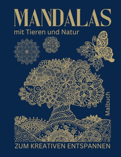 Mandalas Tiere und Natur: Zum kreativen entspannen von Independently published