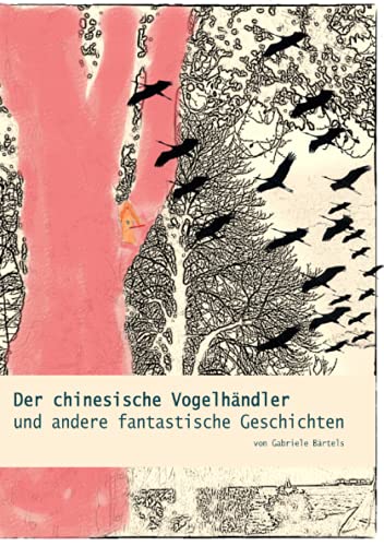Der chinesische Vogelhändler: und andere fantastische Geschichten von Neopubli GmbH