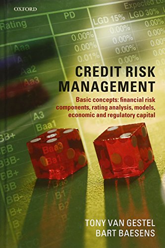 Credit Risk Management: Basic Concepts: Financial Risk Components, Rating Analysis, Models, Economic and Regulatory Capital von Oxford University Press