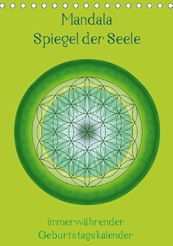 Mandala - Spiegel der Seele/immerwährender Geburtstagskalender (Tischkalender immerwährend DIN A5 hoch) von CALVENDO