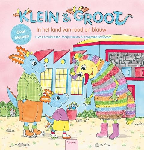 In het land van blauw en rood (over kleuren) (Klein & groot) von Clavis