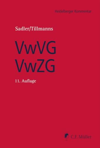 Verwaltungs-Vollstreckungsgesetz/Verwaltungszustellungsgesetz: Kommentar anhand der Rechtsprechung (Heidelberger Kommentar) von C.F. Müller