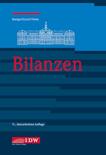 Bilanzen (IDW Bilanzen: Baetge, Kirsch, Thiele) von IDW