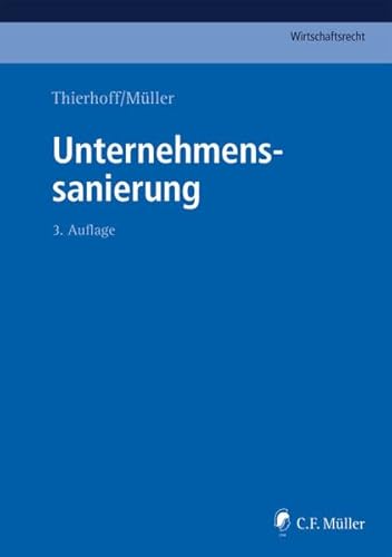 Unternehmenssanierung (C.F. Müller Wirtschaftsrecht)
