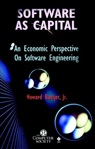 Software as Capital: An Economic Perspective on Software Engineering (Practitioners)