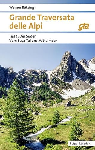 Grande Traversata delle Alpi Süden: Teil 2: Der Süden: Vom Susa-Tal ans Mittelmeer (Naturpunkt)