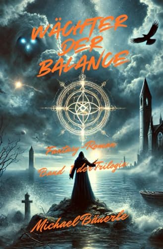 Wächter der Balance I: Teil 1 der Trilogie Wächter der Balance I: Teil 1 der Trilogie von epubli