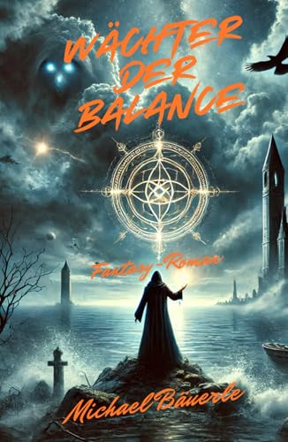 Wächter der Balance: Fantasy-Roman (Trilogie "Wächter der Balance", Band 1) Wächter der Balance: Fantasy-Roman (Trilogie "Wächter der Balance", Band 1) von Independently published