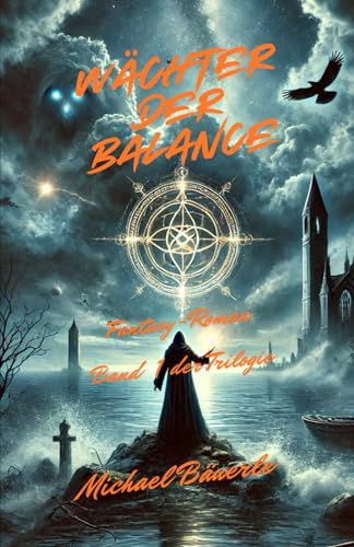 Wächter der Balance: Fantasy-Roman (Trilogie "Wächter der Balance", Band 1) Wächter der Balance: Fantasy-Roman (Trilogie "Wächter der Balance", Band 1) von Independently published