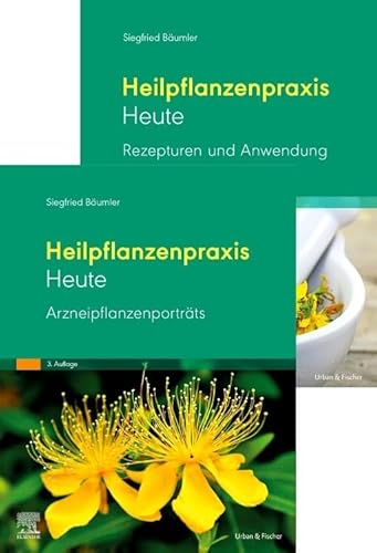 Heilpflanzenpraxis Heute, Set 3. Auflage: Arzneipflanzenporträts, Rezepturen und Anwendungen von Elsevier