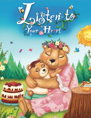 "Listen to your heart"