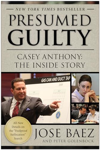 Presumed Guilty: Casey Anthony: The Inside Story von BenBella Books