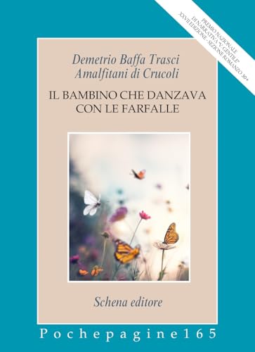 Il bambino che danzava con le farfalle (Pochepagine) von Schena Editore