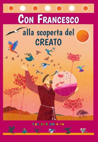 Con Francesco alla scoperta del Creato. Ediz. illustrata Con Francesco alla scoperta del Creato. Ediz. illustrata von Il Pozzo di Giacobbe