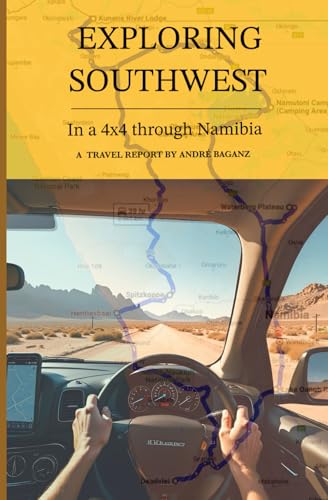 Exploring Southwest: In a 4x4 through Namibia