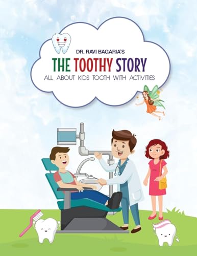 The Toothy Story - All about kids tooth with activities von Blue Rose Publishers