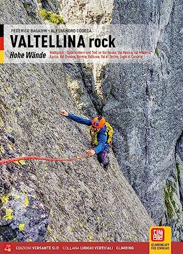 Valtellina Rock: Hohe Wände Multipitch-Sportklettern und Trad (Luoghi verticali)