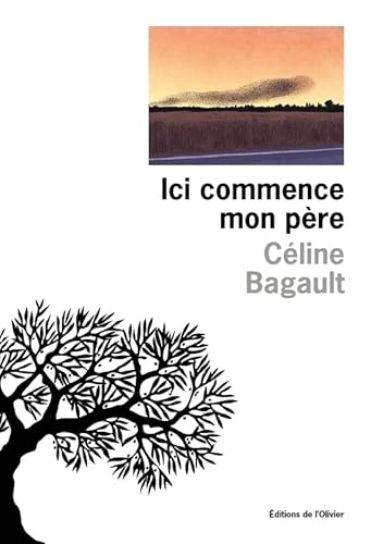 Ici commence mon père von OLIVIER