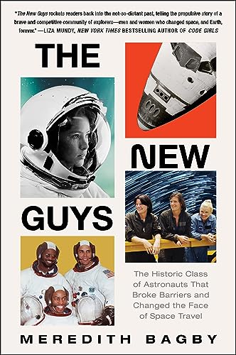 The New Guys: The Historic Class of Astronauts That Broke Barriers and Changed the Face of Space Travel von William Morrow