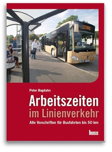 Arbeitszeiten im Linienverkehr: Alle Vorschriften für Busfahrten bis 50 km