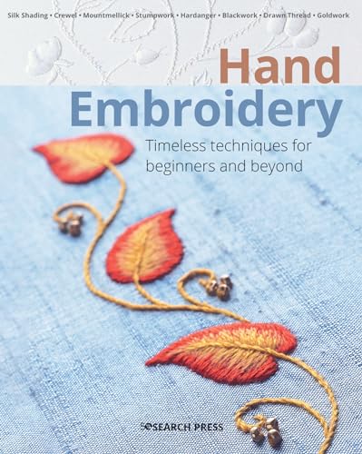 Hand Embroidery: Timeless Techniques for Beginners and Beyond (Beginner's Guide to Needlecrafts) von Search Press