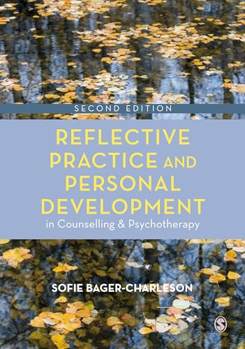 Reflective Practice and Personal Development in Counselling and Psychotherapy (Counselling and Psychotherapy Practice)