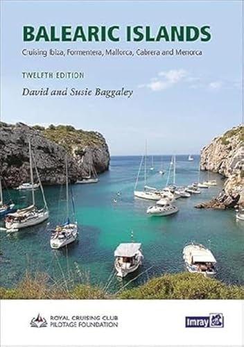 Balearic Islands: Cruising Ibiza, Formentera, Mallorca, Cabrera and Menorca