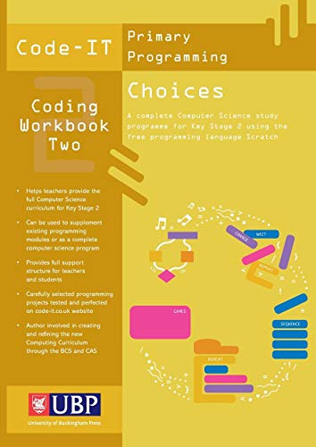 Code IT Work Book 2: Choices in Programming von University of Buckingham Press