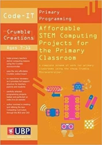 Code-It: Affordable STEM Computing Projects for the Primary Classroom von University of Buckingham Press