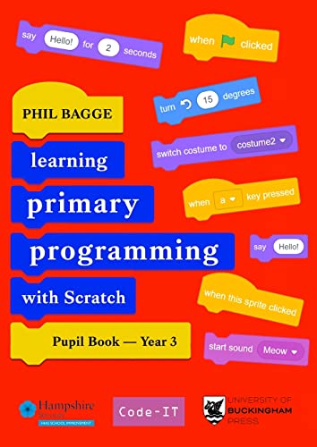 Teaching Primary Programming with Scratch Pupil Book Year 3 von University of Buckingham Press