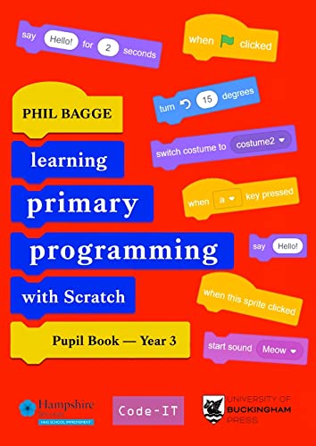Teaching Primary Programming with Scratch Pupil Book Year 3 von University of Buckingham Press