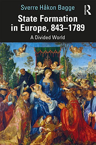 State Formation in Europe, 843–1789: A Divided World von Routledge