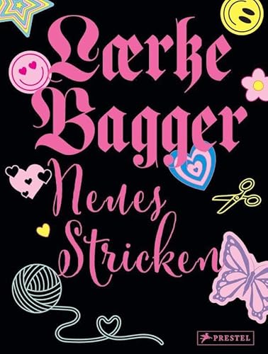 Neues Stricken: 12 Strickanleitungen mit mehr als 30 Varianten - Stricken als Therapie in allen Lebenslagen: Vom Inner Child Sweater über Bit by Bit Designs bis hin zum Let It All Hang Out-Schal von Prestel