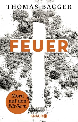 FEUER - Mord auf den Färöern: Thriller | Fesselnder Nervenkitzel aus Skandinavien von Droemer Knaur*