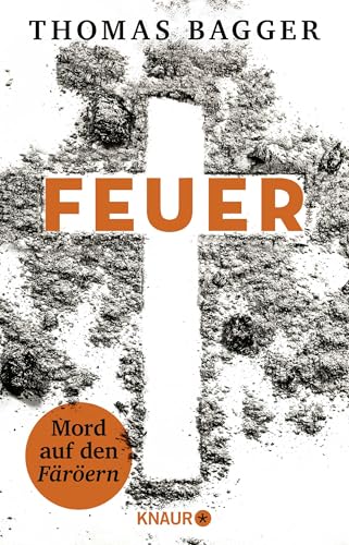 FEUER - Mord auf den Färöern: Thriller | Fesselnder Nervenkitzel aus Skandinavien von Knaur TB