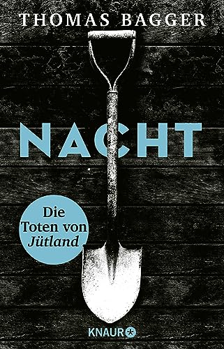 NACHT - Die Toten von Jütland: Thriller | Packend, düster, rasant: Der Auftakt der skandinavischen Thriller-Reihe von Knaur TB