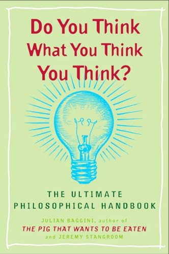 Do You Think What You Think You Think?: The Ultimate Philosophical Handbook von Plume