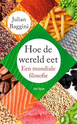 Hoe de wereld eet: Een mondiale filosofie Hoe de wereld eet: Een mondiale filosofie von Ten Have
