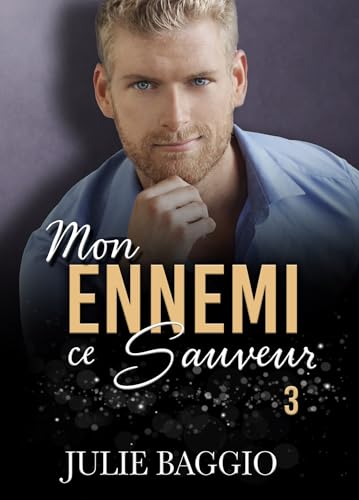 Mon ennemi, ce sauveur: Tome 3 von BOOKELIS