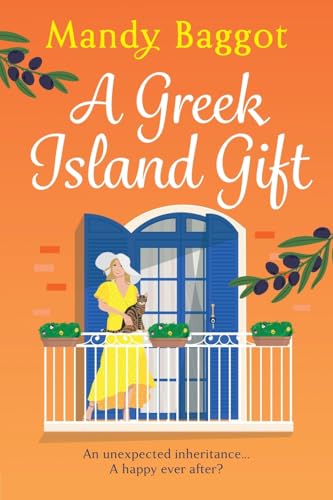 A Greek Island Gift: A gorgeous, escapist romance from Mandy Baggot von Boldwood Books Ltd