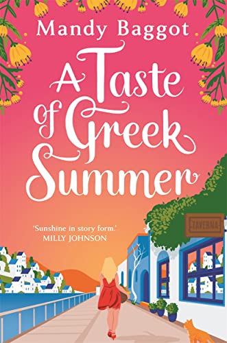 A Taste Of Greek Summer: The BRAND NEW Greek Summer romance from author Mandy Baggot von Hot Key Books